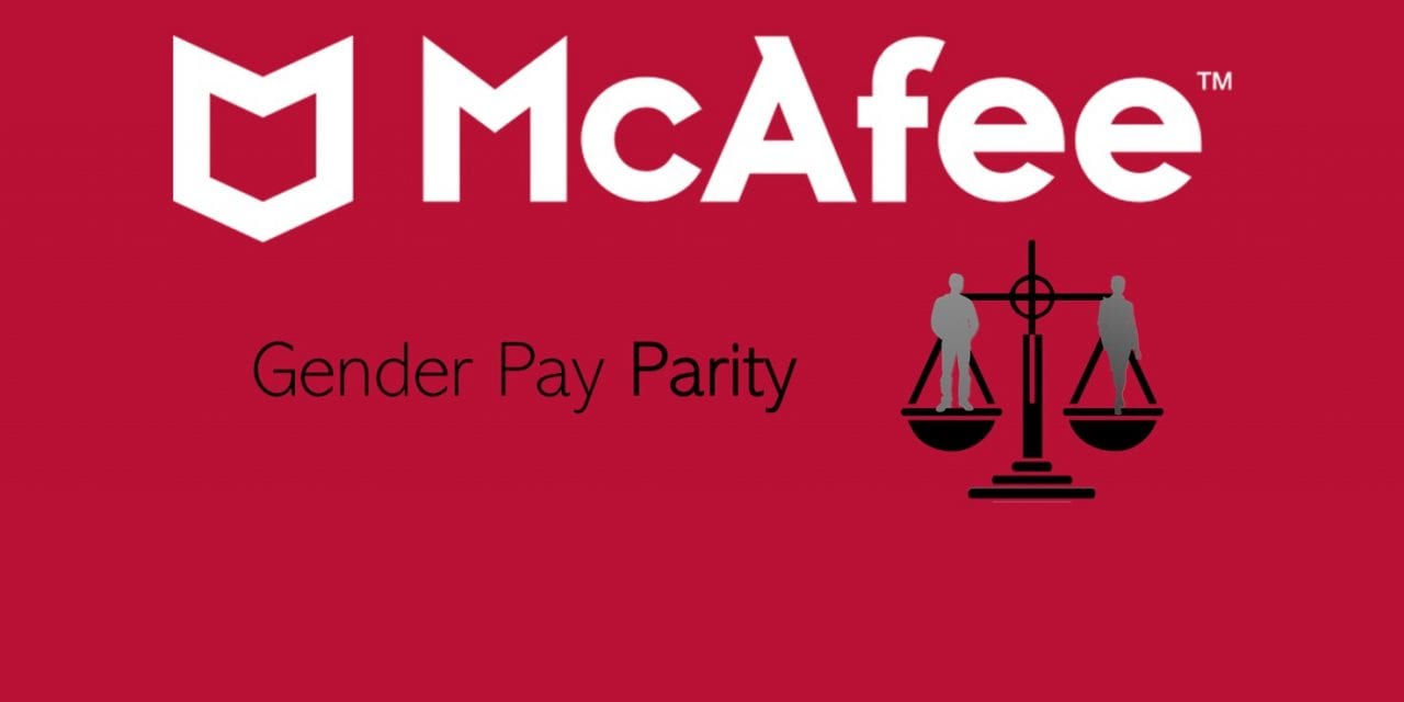 McAfee Announces Global Pay Parity Achievement, Closing Gender Gap Companywide