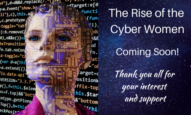 “The Rise of the Cyber Women” – Coming Soon