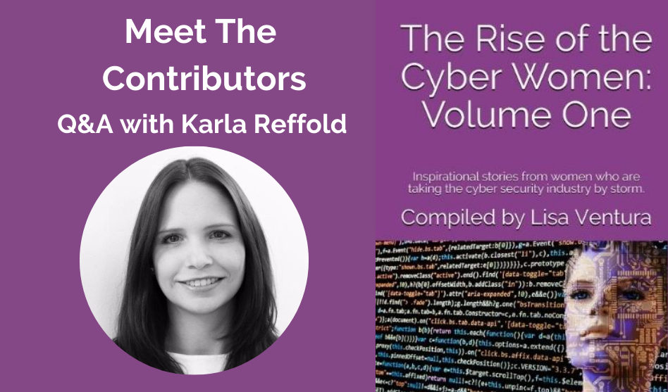 Meet The Contributors in “The Rise of the Cyber Women: Volume One” – A Q&A with Karla Reffold