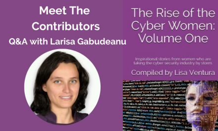 Meet the Contributors in “The Rise of the Cyber Women: Volume One” – a Q&A with Larisa Gabudeanu