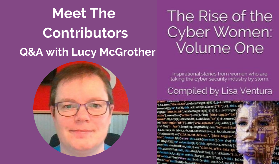 Meet the Contributors in “The Rise of the Cyber Women: Volume One” – a Q&A with Lucy McGrother