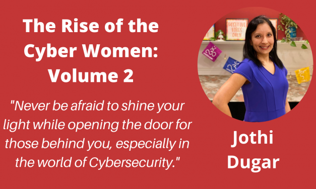 Meet the Authors of “The Rise of the Cyber Women: Volume 2” – a Q&A with Jothi Dugar