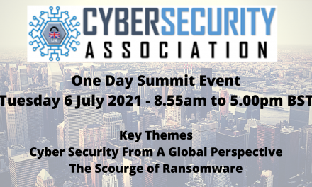 Press Release: UK Cyber Security Association Hosts One Day Summit Event in July 2021